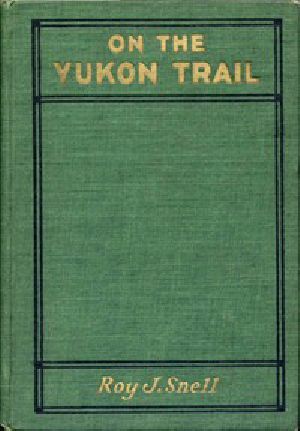 [Gutenberg 45029] • On the Yukon Trail / Radio-Phone Boys Series, #2